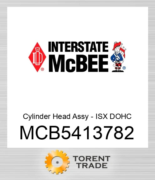 MCB5413782 Головка блока циліндрів у зборі - ISX DOHC NEW AFTERMARKET INTERSTATE MCBEE