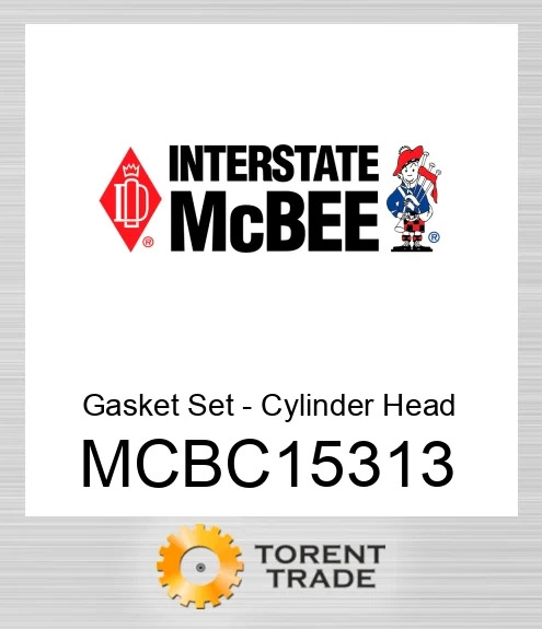 MCBC15313 Прокладка Комплект - Циліндр Головка NEW AFTERMARKET INTERSTATE MCBEE