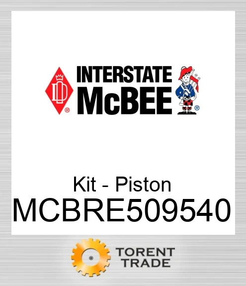 MCBRE509540 Комплект - Поршень NEW AFTERMARKET INTERSTATE MCBEE