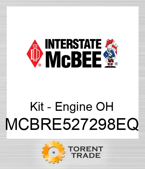 MCBRE527298EQ Комплект для капітального ремонту двигуна NEW AFTERMARKET INTERSTATE MCBEE