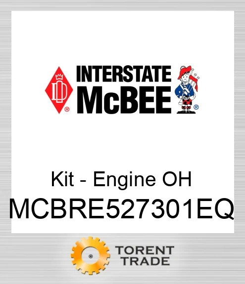 MCBRE527301EQ Комплект для капітального ремонту двигуна NEW AFTERMARKET INTERSTATE MCBEE