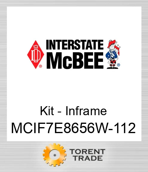 MCIF7E8656W-112 Комплект внутрішньорамного ремонту NEW AFTERMARKET INTERSTATE MCBEE