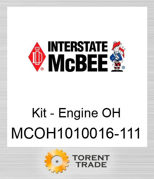 MCOH1010016-111 Комплект для капітального ремонту двигуна NEW AFTERMARKET INTERSTATE MCBEE