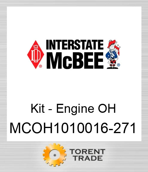 MCOH1010016-271 Комплект для капітального ремонту двигуна NEW AFTERMARKET INTERSTATE MCBEE