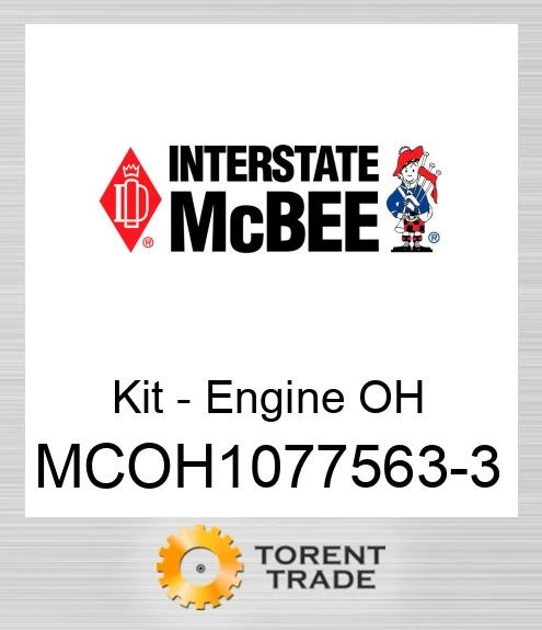 MCOH1077563-3 Комплект для капітального ремонту двигуна NEW AFTERMARKET INTERSTATE MCBEE