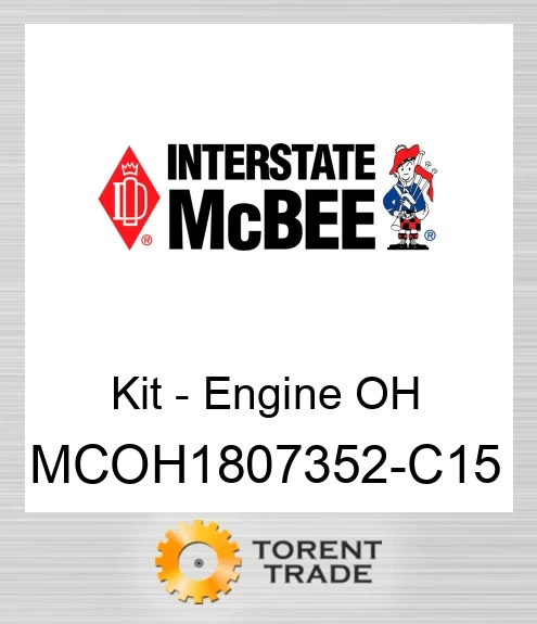 MCOH1807352-C15 Комплект для капітального ремонту двигуна NEW AFTERMARKET INTERSTATE MCBEE