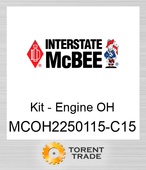 MCOH2250115-C15 Комплект для капітального ремонту двигуна NEW AFTERMARKET INTERSTATE MCBEE