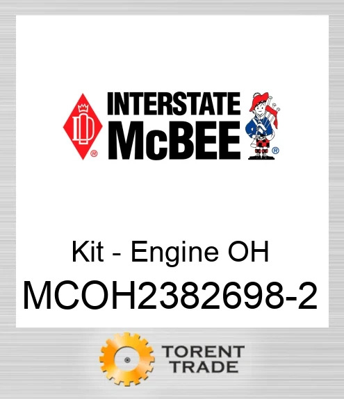 MCOH2382698-2 Комплект для капітального ремонту двигуна NEW AFTERMARKET INTERSTATE MCBEE