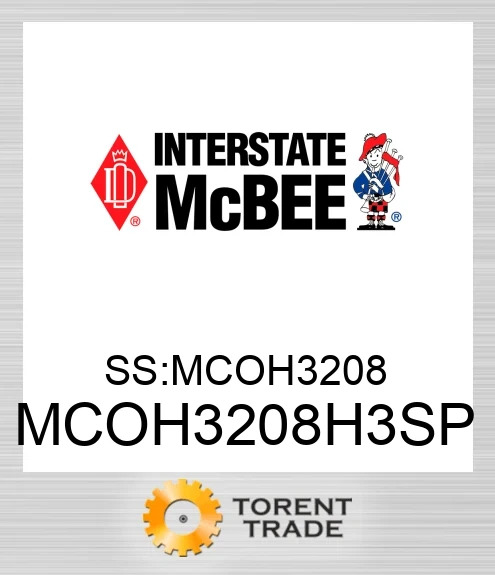 MCOH3208H3SP SS:MCOH3208 NEW AFTERMARKET INTERSTATE MCBEE