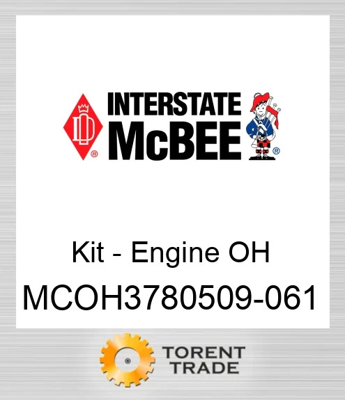 MCOH3780509-061 Комплект для капітального ремонту двигуна NEW AFTERMARKET INTERSTATE MCBEE