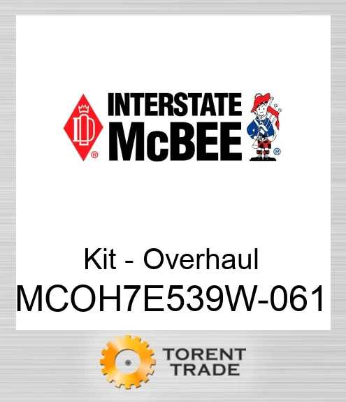 MCOH7E539W-061 Комплект для капітального ремонту двигуна NEW AFTERMARKET INTERSTATE MCBEE