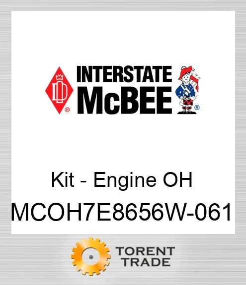 MCOH7E8656W-061 Комплект для капітального ремонту двигуна NEW AFTERMARKET INTERSTATE MCBEE