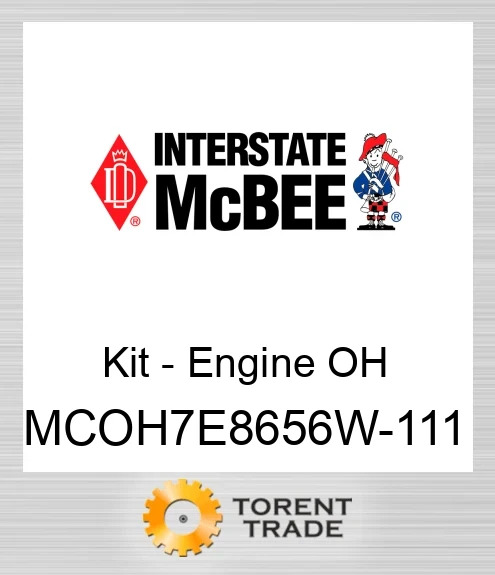 MCOH7E8656W-111 Комплект для капітального ремонту двигуна NEW AFTERMARKET INTERSTATE MCBEE