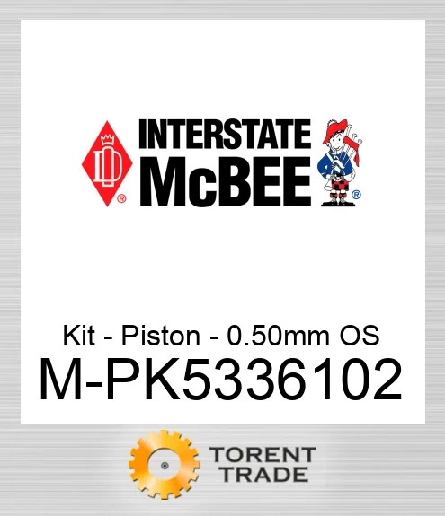 PK5336102 Комплект – поршень – 0,50 мм ремонтний розмір NEW AFTERMARKET INTERSTATE MCBEE