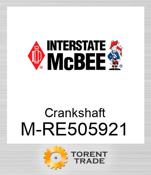 RE505921 Колінчастий вал NEW AFTERMARKET INTERSTATE MCBEE