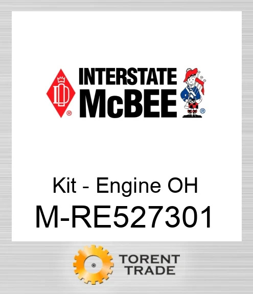 RE527301 Комплект для капітального ремонту двигуна NEW AFTERMARKET INTERSTATE MCBEE