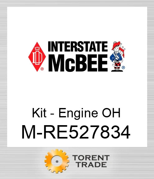 RE527834 Комплект для капітального ремонту двигуна NEW AFTERMARKET INTERSTATE MCBEE