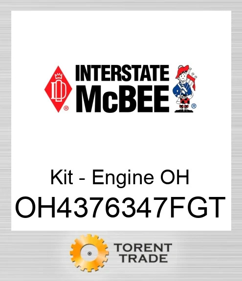 OH4376347FGT Комплект для капітального ремонту двигуна NEW AFTERMARKET INTERSTATE MCBEE