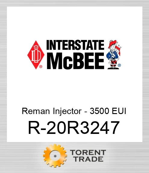 R-20R3247 Відновлена форсунка - 3500 EUI NEW AFTERMARKET INTERSTATE MCBEE