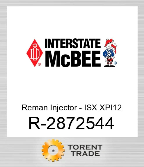 R-2872544 Відновлена форсунка - ISX XPI12 NEW AFTERMARKET INTERSTATE MCBEE