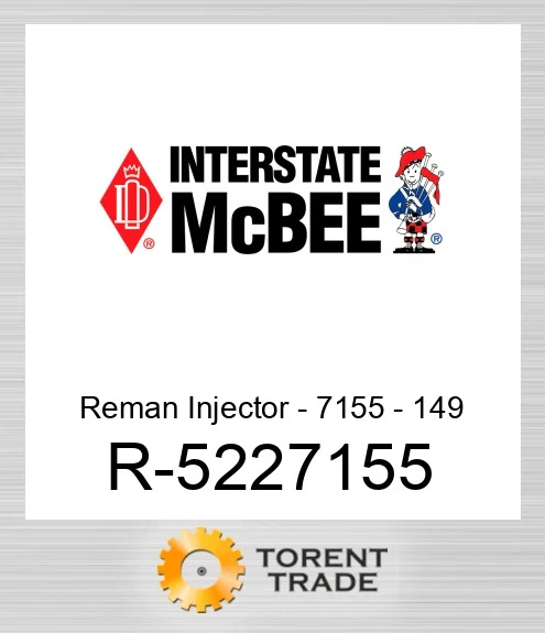 R-5227155 Відновлена форсунка - 7155 - 149 NEW AFTERMARKET INTERSTATE MCBEE