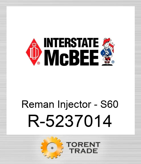 R-5237014 Відновлена форсунка - S60 NEW AFTERMARKET INTERSTATE MCBEE