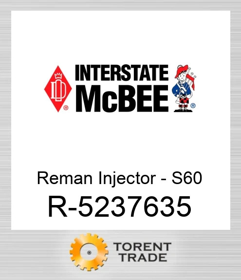 R-5237635 Відновлена форсунка - S60 NEW AFTERMARKET INTERSTATE MCBEE