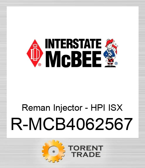 R-MCB4062567 Відновлена форсунка - HPI ISX NEW AFTERMARKET INTERSTATE MCBEE