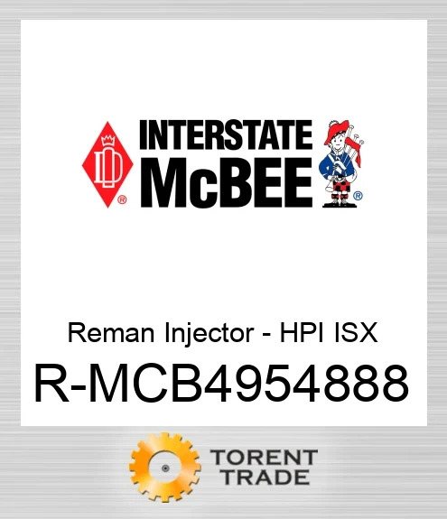 R-MCB4954888 Відновлена форсунка - HPI ISX NEW AFTERMARKET INTERSTATE MCBEE