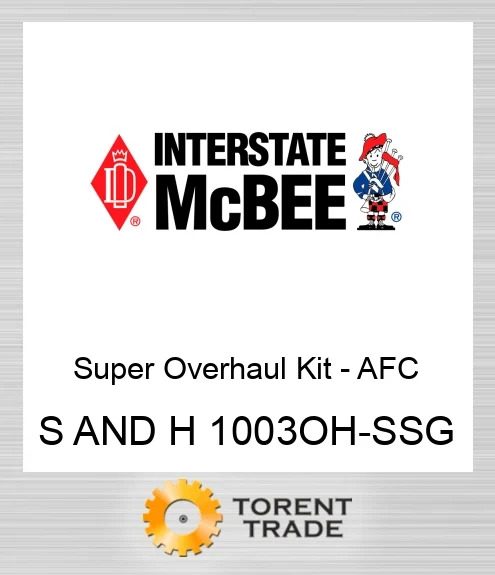 S AND H 1003OH-SSG Посилений Комплект для капітального ремонту - AFC NEW AFTERMARKET INTERSTATE MCBEE