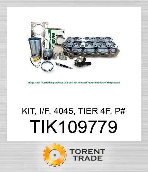 TIK109779 Комплект, I/F, 4045, Tier 4F, P# TRE570485 MAXIFORCE