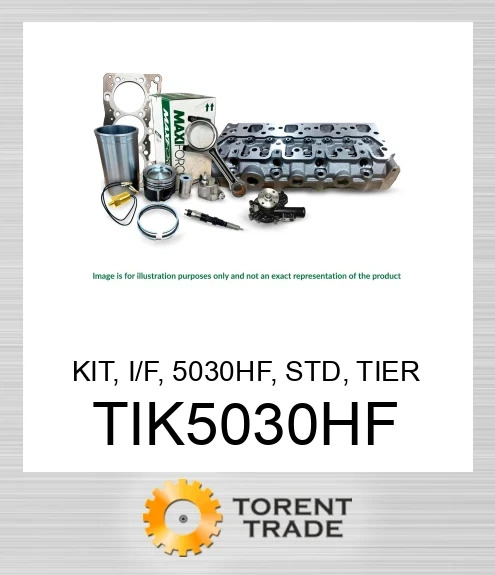 TIK5030HF Комплект, I/F, 5030HF, стандартний, Tier 3, поршень M RE527622 MAXIFORCE