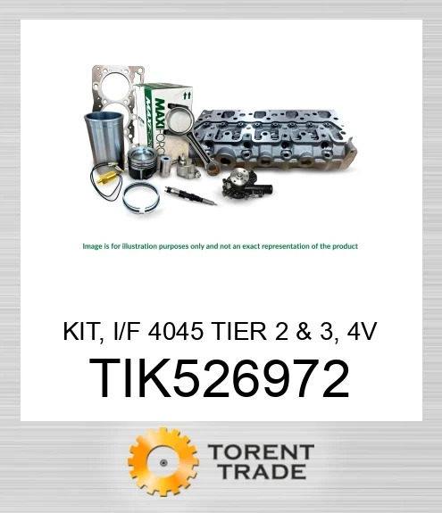 TIK526972 Комплект, I/F 4045 Tier 2 & 3, 4V TRE515037 MAXIFORCE